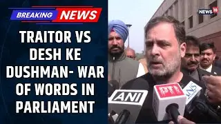 BREAKING | Parliament Turns Battleground As Rahul Gandhi & Ravneet Bittu Trade Fiery Barbs | News18