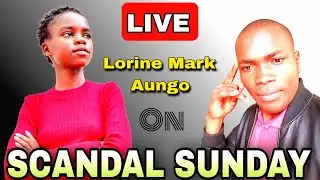 SCANDAL SUNDAY with  Lorine Mark Aungo and Omari Nash