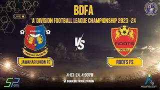 JAWAHAR UNION FC vs ROOTS FS | BDFA | 'A' Division Football League Championship 2023-24