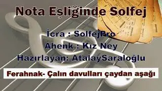 Çalın davulları çaydan aşağı - Nota Eşliğinde Solfej