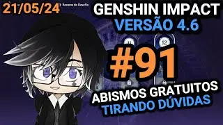 【VTUBER BR】 ABISMOS GRATUITOS em GENSHIN IMPACT e tirando d&uacute;vidas! Live 91 #genshinimpact