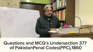 Questions and MCQ&rsquo;s Undersection 377 of PakistanPenal Codes(PPC),1860 #kung 