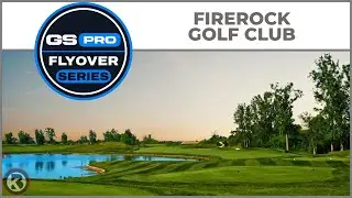 GSPro Course Flyover - FireRock Golf Club - Designed by Kahuna