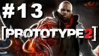 Prototype 2 Walkthrough Part 13 (HD 720p)