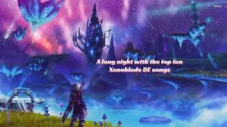 Top 10 Xenoblade Chronicles DE songs