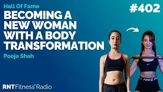 Ep 402 - Hall Of Fame | Pooja Shah: Becoming A New Woman With A Body Transformation