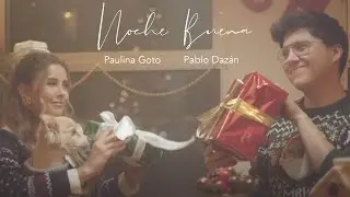 Paulina Goto Ft Pablo Dazán - Noche Buena