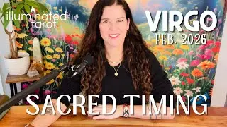 VIRGO ♍︎ &ldquo;A Major Energetic Realignment&mdash;Take Your Time In All Things&rdquo; FEB 2026 