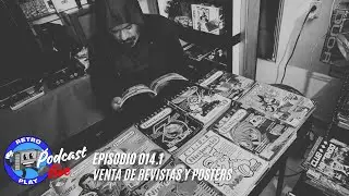 Retro Play Podcast Live 014.1: Venta de Revistas y Posters