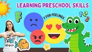 Feelings & Fun Learning! | Preschool Skills: Emotions, Numbers, Letter F, Circle Shape| Learn |Talk.