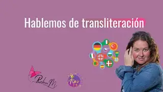 #TipsMagicos: Hablemos de Transliteraci&oacute;n