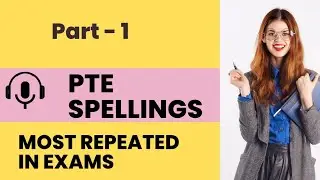 PTE Spellings Practice TEST  | Most Repeated Spellings in the real exam April 2023
