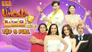 Úm Ba La Ra Chữ Gì? Mùa 3 | Tập 9: Hoàng Mập lỡ XỈU NGANG, Lona Kiều Loan CÂN TEAM trong hoang mang