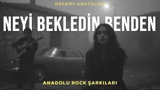 Neyi Bekledin Benden? | Anadolu Rock Şarkıları 2026 | Gece Modu