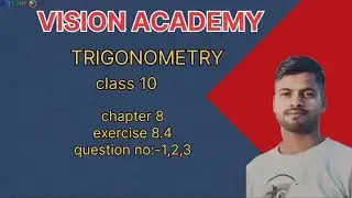 Trigonometry class 10 exercise 8.4