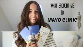 What Brought Me to Mayo Clinic | Introduction