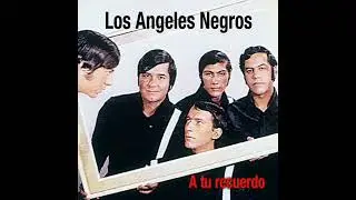 Los angeles negros-a tu recuerdo