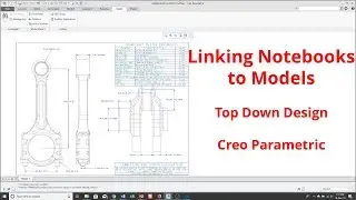 Creo Parametric — проектирование сверху вниз — привязка блокнотов к моделям через Declare