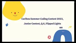 J6. Caribou Summer Coding Contest 2023, Junior Contest, Q.6, Flipped Lights