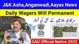 J&K Daily Wagers Permanent Order Out 🔥 | Asha, Anganwadi, Aayas Workers Regularisation 2025