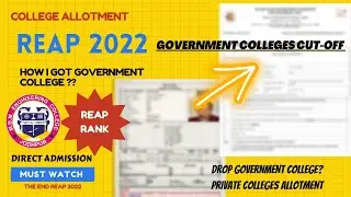 REAP 2022 RANK SCAM GOVERNMENT COLLEGES CUT-OFF RELEASED AND COMPETITION 📝 WHAT TO DO? LATEST UPDATE