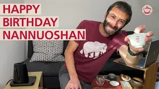Nannuoshan's birthday: How everything started. Sourcing 2023. Journey in Europe. Tea community.