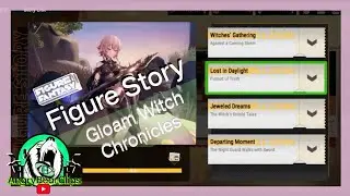 42 [Mobile] Figure Fantasy: Figure Story - Gloam Witch Chronicles (Part 2)