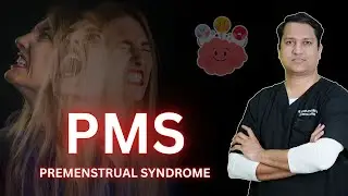 PMS ( Pre menstrual Syndrome) में Mood Swings क्यों होते हैं?  The Neurobiology | Dr. Azhar Explains