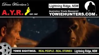 AYR Yowie / Bigfoot Sighting (Audio Report #202), at Lightning Ridge, New South Wales