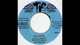 Bounty Killer & Nymram - Flatter (Blockbuster Riddim)