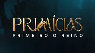 Prim&iacute;cias: Primeiro o Reino | Segunda-feira. 29/09 &agrave;s 7h.