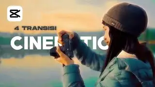 BEST 🔥🔥 4 Transisi Vidio Cinematic Capcut Tutorial