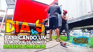 Fabricando un Remolque de Comida (D&iacute;a 5)  &iexcl;Food Truck Listo!  @Carritosdecomida ​