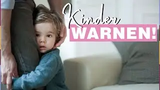 Kinder vor Fremden warnen: Wie macht man das richtig?