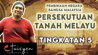 [eTuisyen] TINGKATAN 5 SEJARAH: Bab 4 - Pembinaan Negara Dan Bangsa Malaysia