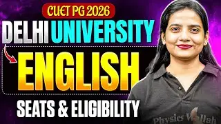 Delhi University English Admission 2026 | CUET PG Seats, Eligibility, Cut-Off Explained | Full Guide