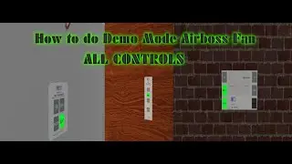 How to do Demo Mode on an Airboss Ceiling Fan in Roblox. (ALL CONTROLS)