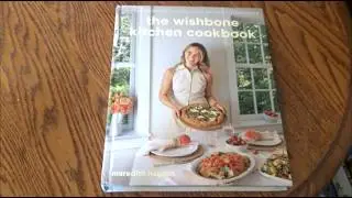 Whoa Doggie, Meredith's Got Talent! - The Wishbone Kitchen Cookbook by Meredith Hayden