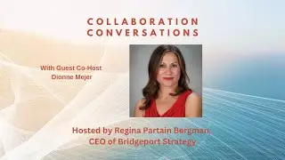 Collaboration Conversations with Guest Co-Host Dionne Mejer