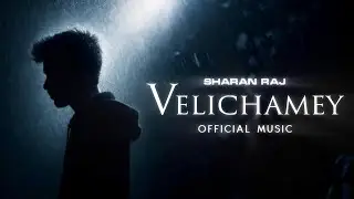 Sharan Raj - Velichamey (Official Lyric Video) | Tamil Indie Song |