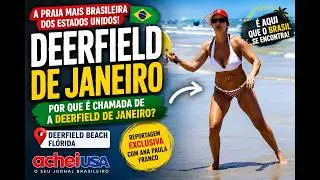 Conhe&ccedil;a Deerfield de Janeiro, a praia mais brasileira dos Estados Unidos