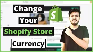 How to Change Store Currency on Shopify | Change Currency On Shopify | Shopify Currency |Shopify Q&A