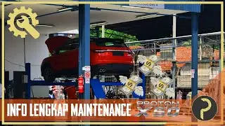 KOS MENYELURUH MAINTENANCE PROTON X50!!