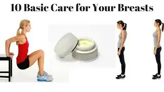 10 Basic Care for Your Breasts