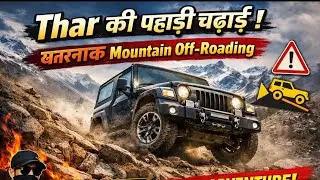 Dangerous Mountain Drive | Thar Off-Road Challenge