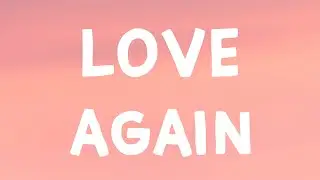 The Kid Laroi - Love Again (Lyrics)