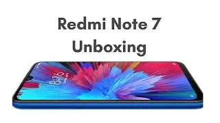 Redmi Note 7 Unboxing in Hindi