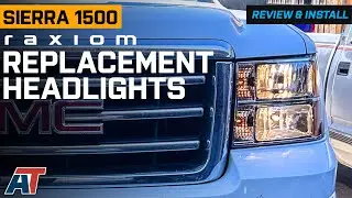 2007-2013 Sierra 1500 Raxiom Axial Series OEM Style Replacement Headlights Review & Install