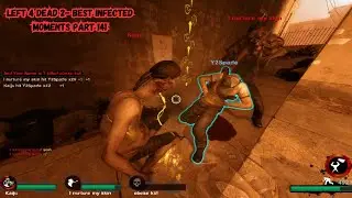 LEFT 4 DEAD 2 - ЛУЧШИЕ МОМЕНТЫ ПРОТИВ ЗАРАЖЕННЫХ, ЧАСТЬ 141