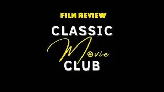 Welcome to Classic Movie Club